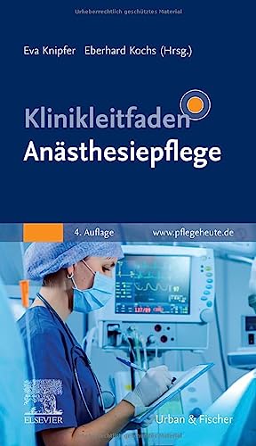 Klinikleitfaden Anästhesiepflege von Urban & Fischer Verlag/Elsevier GmbH